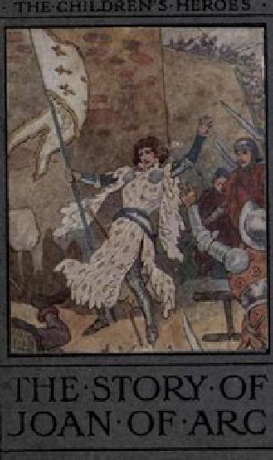 [Gutenberg 48470] • The Story of Joan of Arc